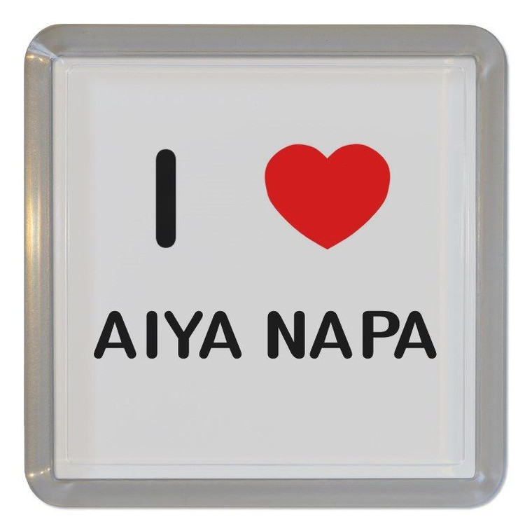 I Love Aiya Napa - Plastic Tea Coaster / Beer Mat