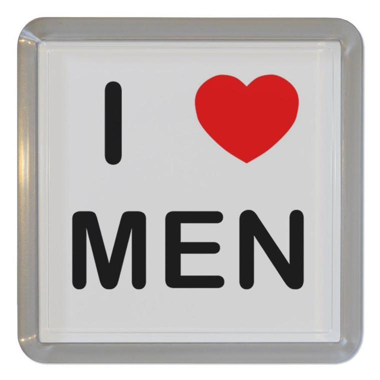 I love Men - Plastic Tea Coaster / Beer Mat