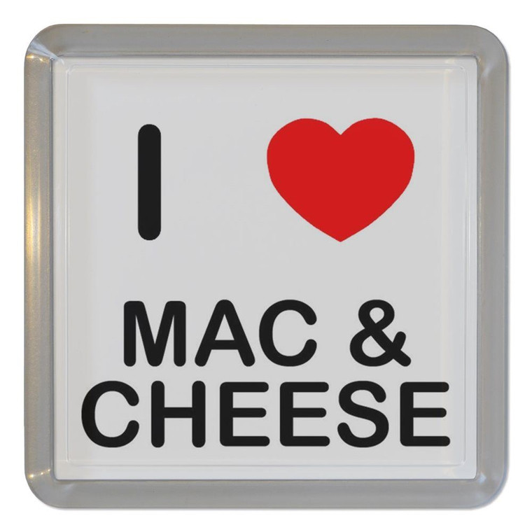 I Love Mac N Cheese - Plastic Tea Coaster / Beer Mat