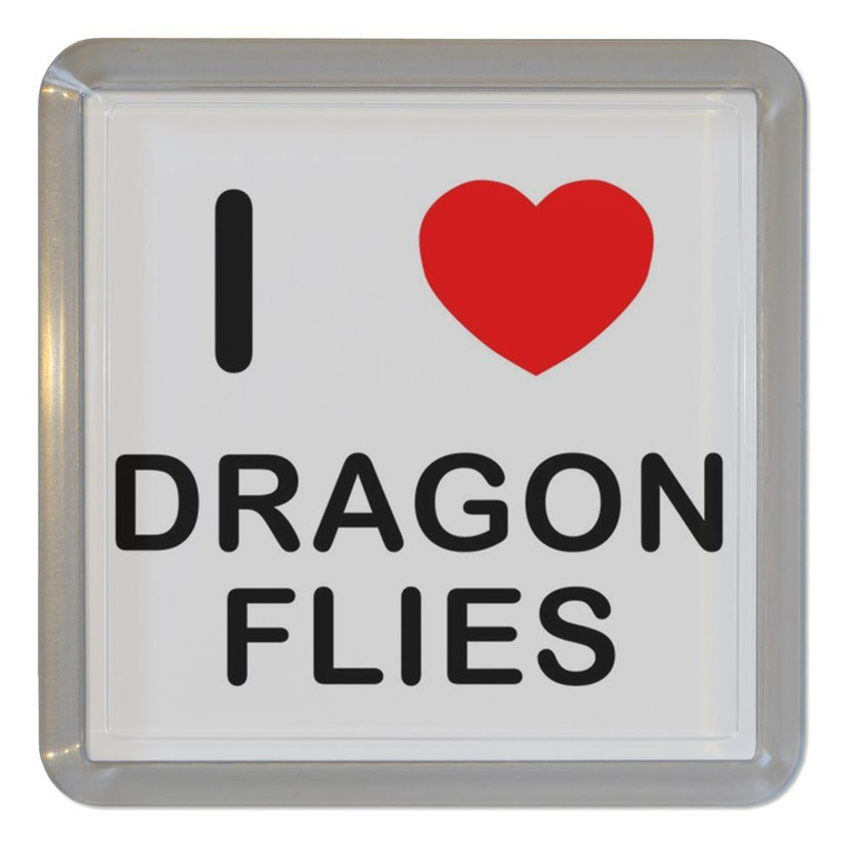 I Love Dragonflies - Plastic Tea Coaster / Beer Mat