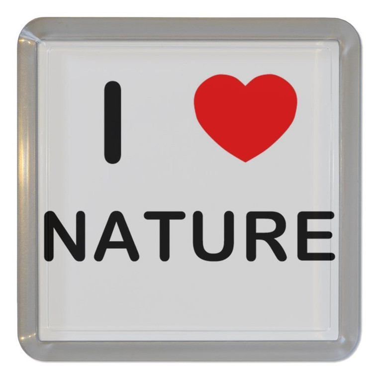 I love Nature - Plastic Tea Coaster / Beer Mat
