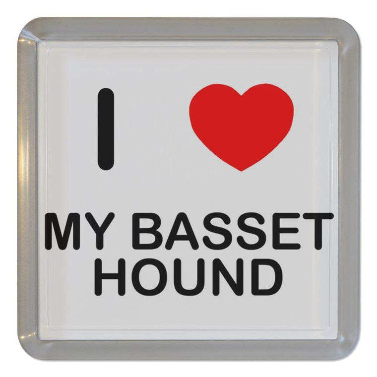 I Love My Basset Hound - Plastic Tea Coaster / Beer Mat