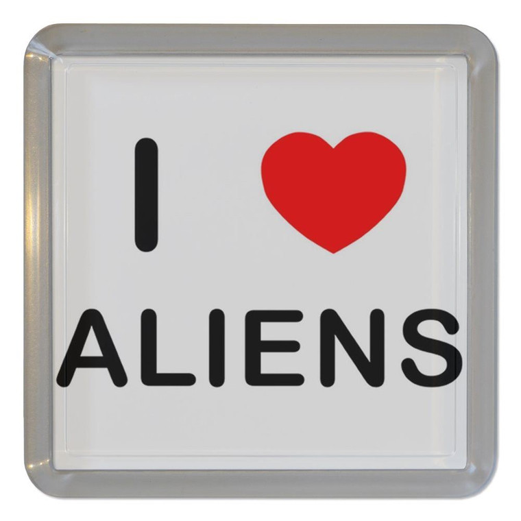 I Love Aliens - Plastic Tea Coaster / Beer Mat