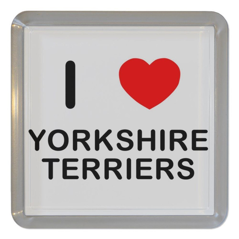 I Love Yorkshire Terriers - Plastic Tea Coaster / Beer Mat