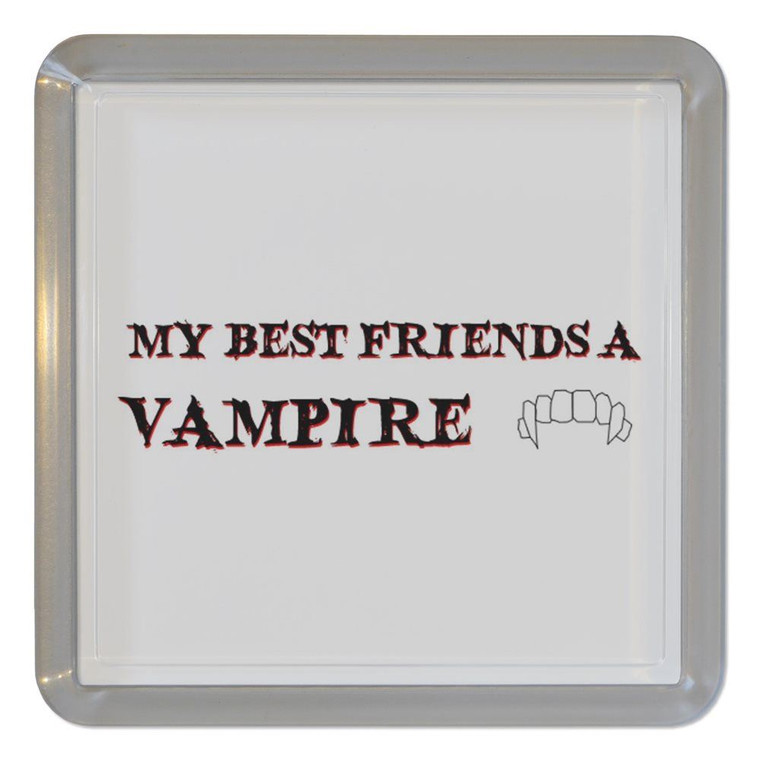 My Best Friend is a Vampire - Plastic Tea Coaster / Beer Mat