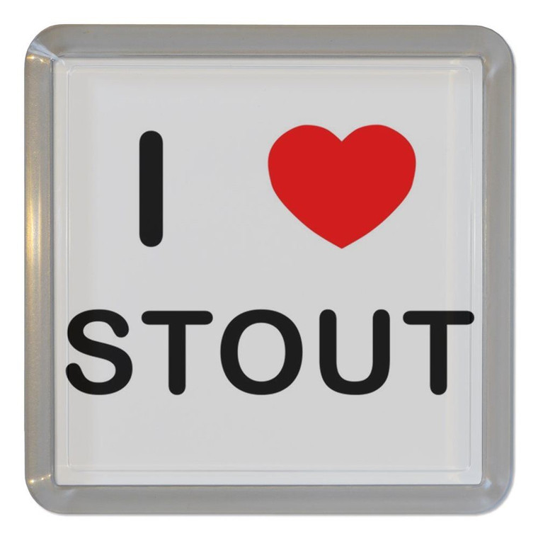 I Love Stout - Plastic Tea Coaster / Beer Mat