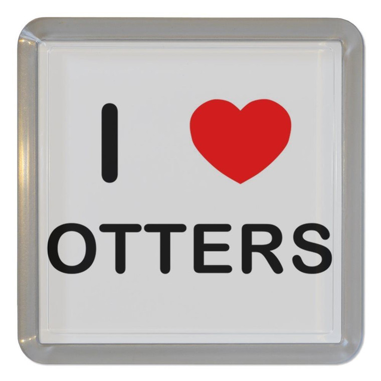 I Love Otters - Plastic Tea Coaster / Beer Mat