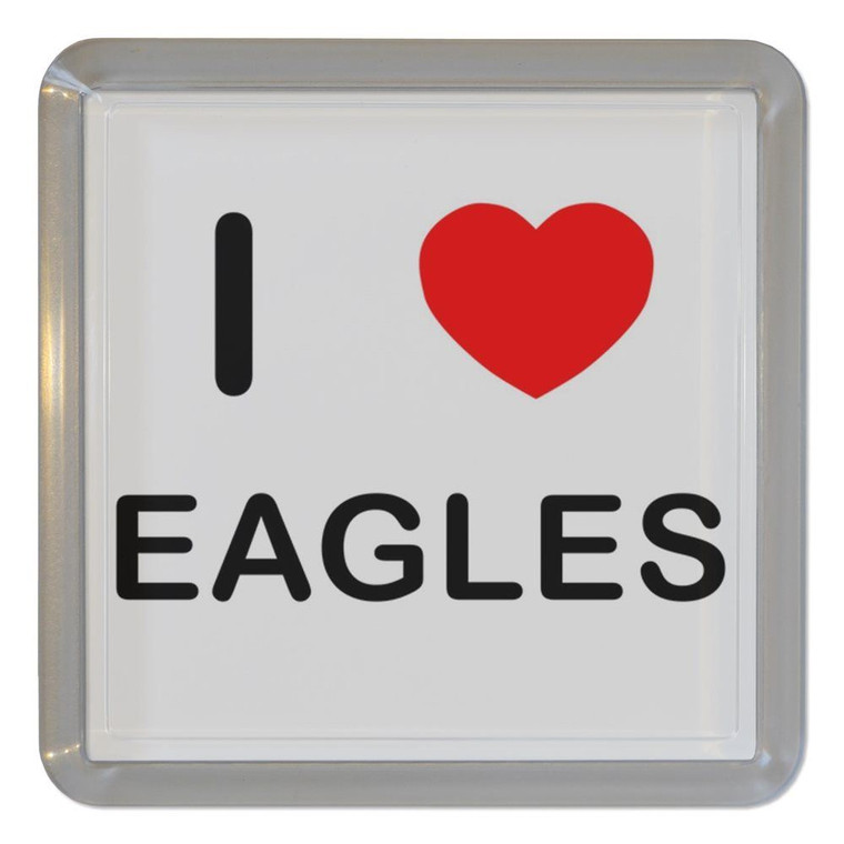 I Love Eagles - Plastic Tea Coaster / Beer Mat