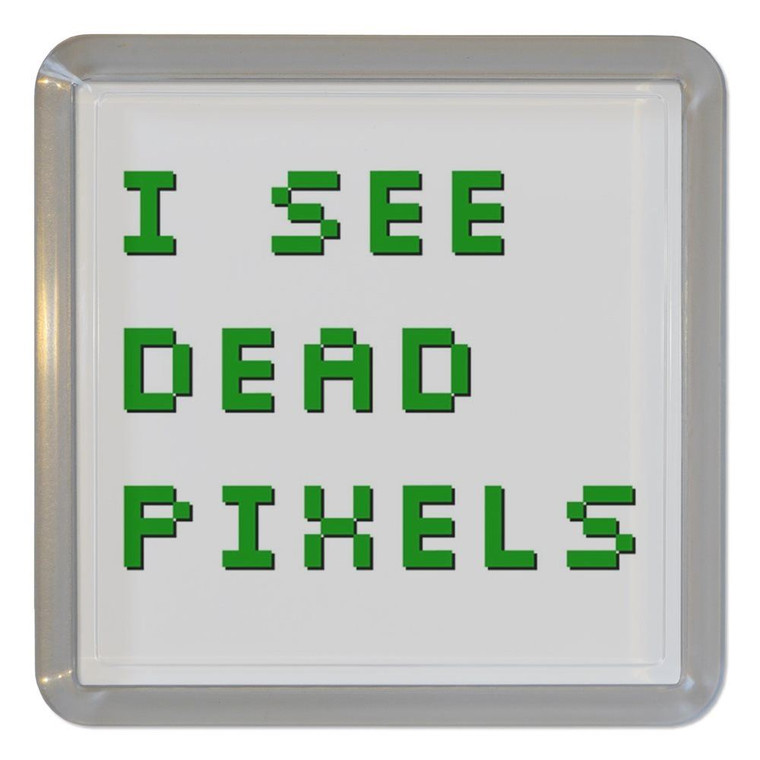 I See Dead Pixels - Plastic Tea Coaster / Beer Mat