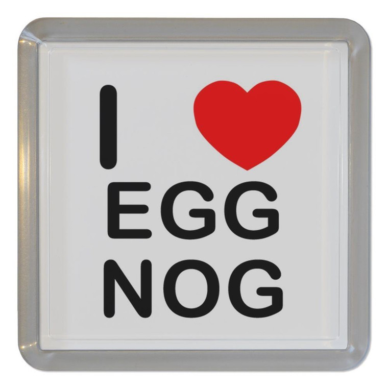 I Love Egg Nog - Plastic Tea Coaster / Beer Mat