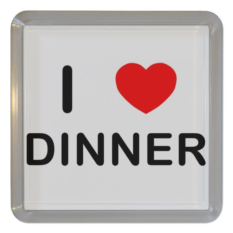 I Love Dinner - Plastic Tea Coaster / Beer Mat