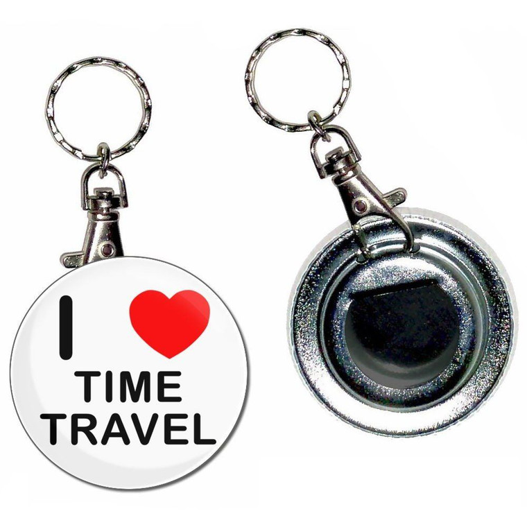 I Love Time Travel - 55mm Button Badge Bottle Opener