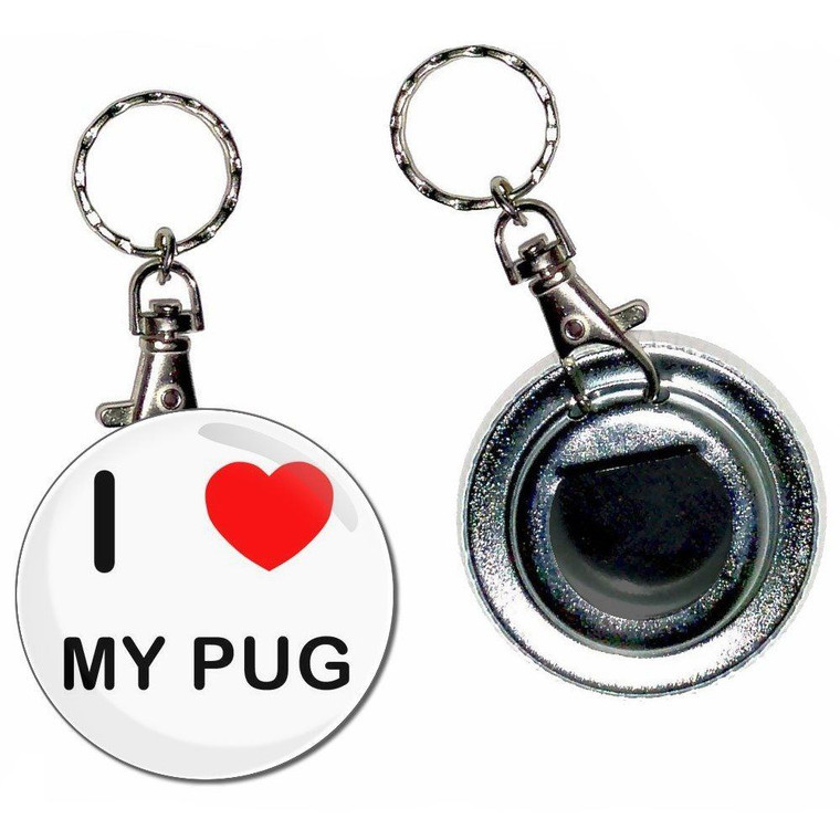 I Love My Pug - 55mm Button Badge Bottle Opener