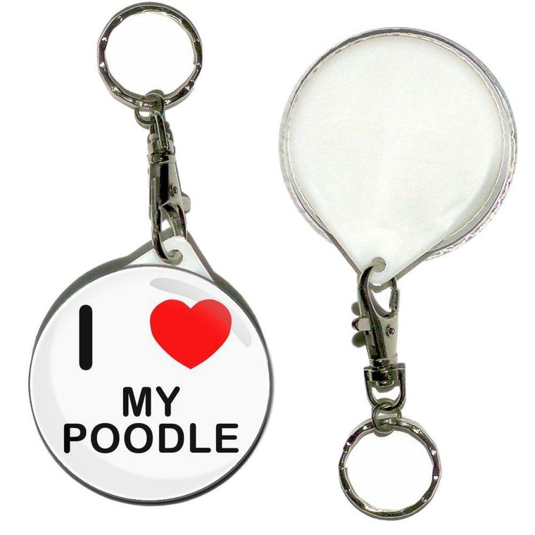 I Love My Poodle - 55mm Button Badge Key Ring