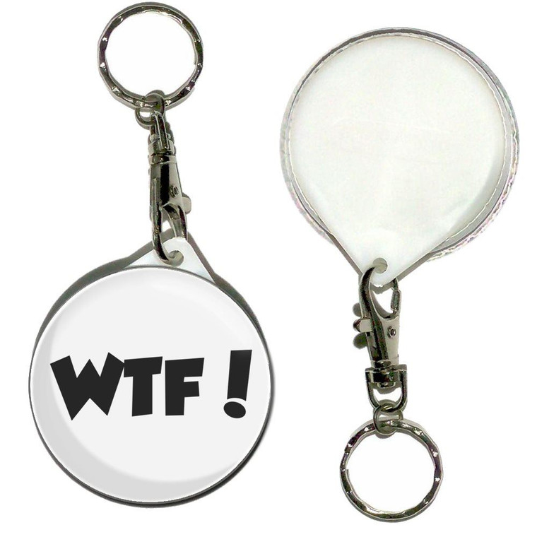 WTF! What The Fuck - 55mm Button Badge Key Ring