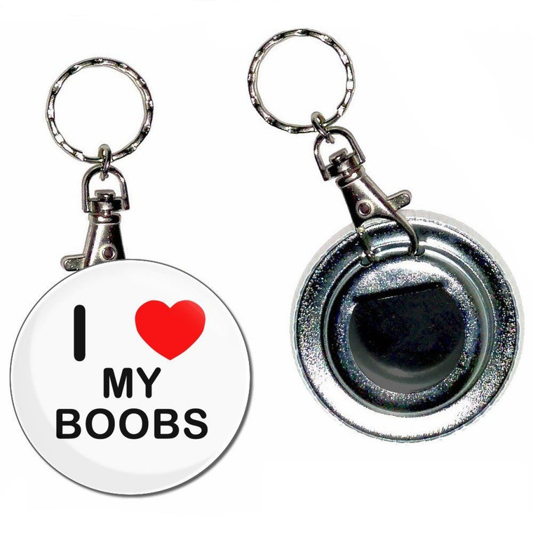 I Love My Boobs - 55mm Button Badge Bottle Opener