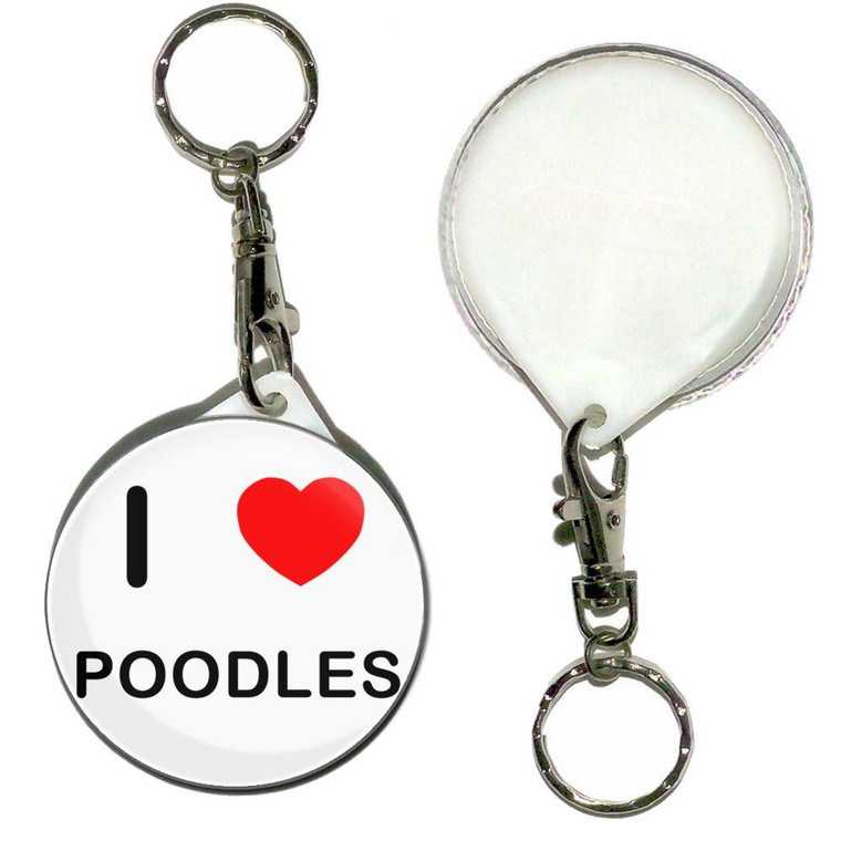 I Love Poodles - 55mm Button Badge Key Ring