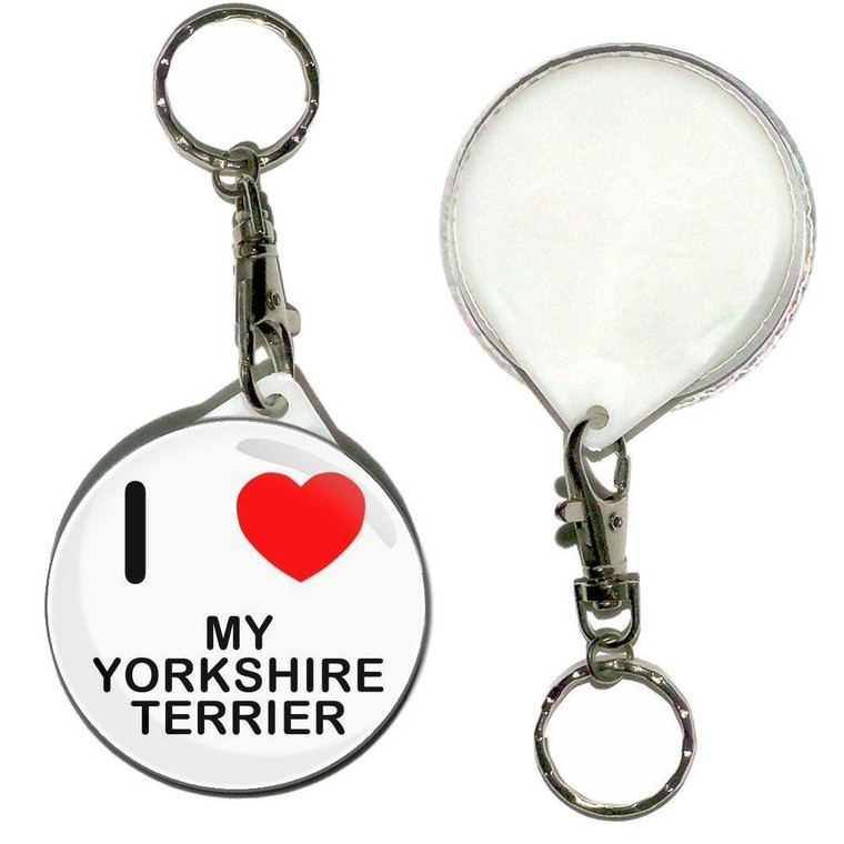 I Love My Yorkshire Terrier - 55mm Button Badge Key Ring