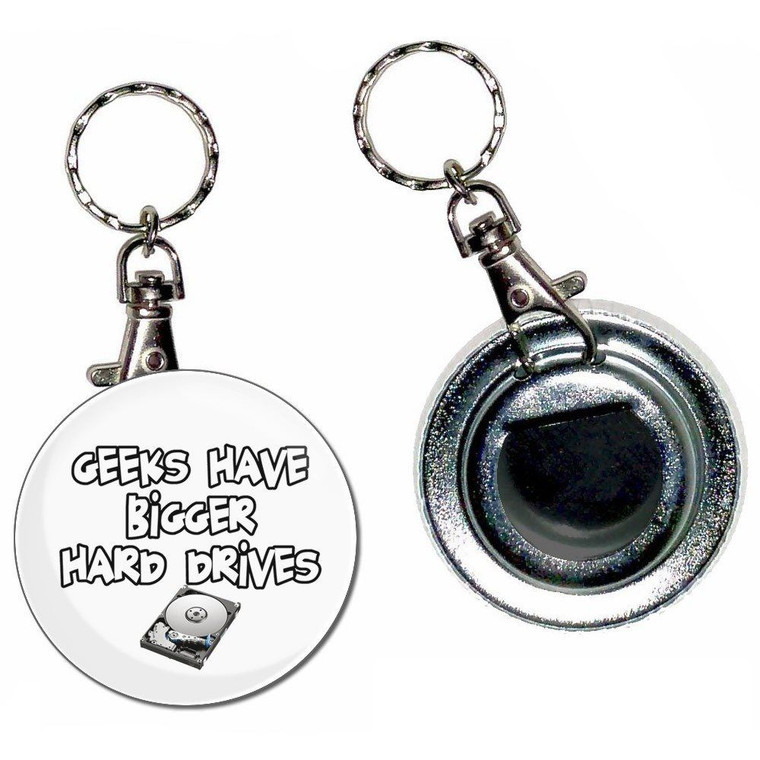 Geeks Have Bigger Hard Drives - 55mm Button Badge Bottle Opener