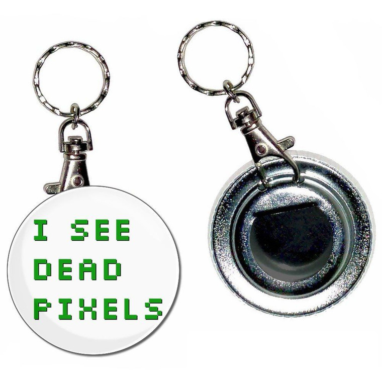 I See Dead Pixels - 55mm Button Badge Bottle Opener