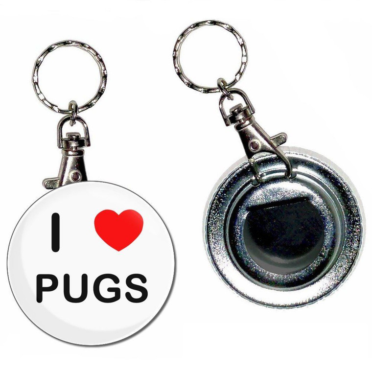 I Love Pugs - 55mm Button Badge Bottle Opener