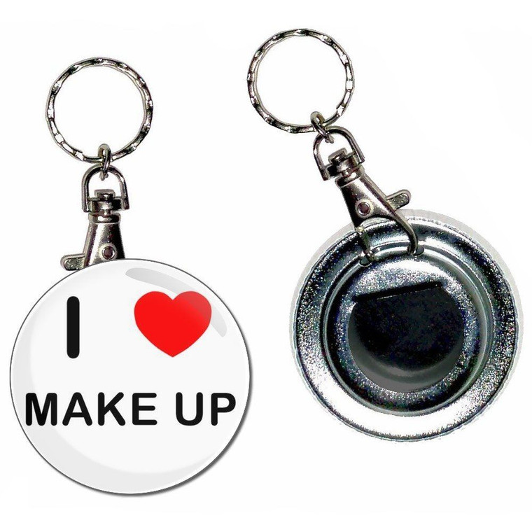 I love Make Up - 55mm Button Badge Bottle Opener