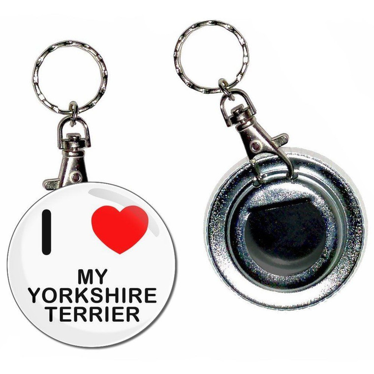 I Love My Yorkshire Terrier - 55mm Button Badge Bottle Opener