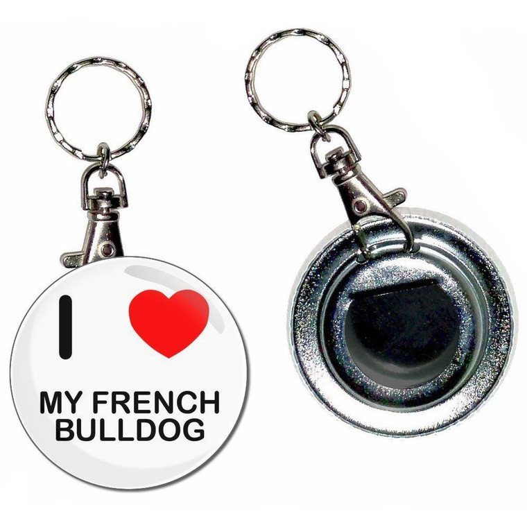 I Love My French Bulldog - 55mm Button Badge Bottle Opener
