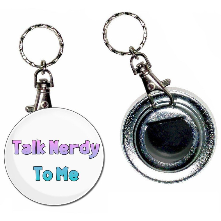 Talk Nerdy To Me - 55mm Button Badge Bottle Opener