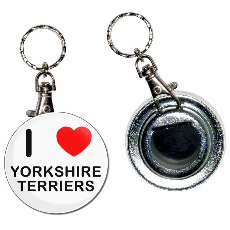 I Love Yorkshire Terriers - 55mm Button Badge Bottle Opener
