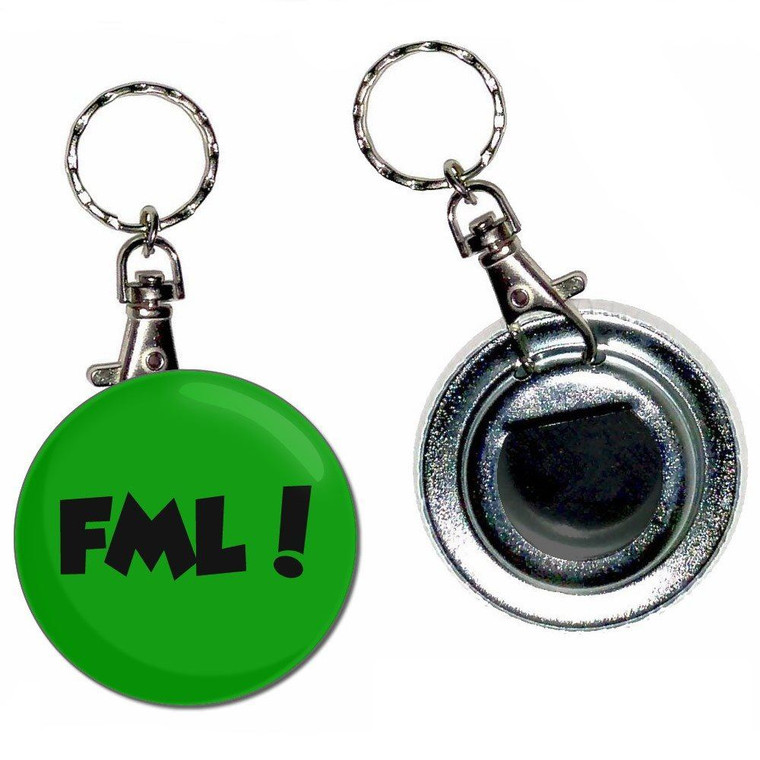 FML! Fuck My Life - 55mm Button Badge Bottle Opener