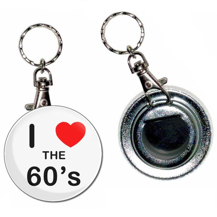 I Love The 60's - 55mm Button Badge Bottle Opener