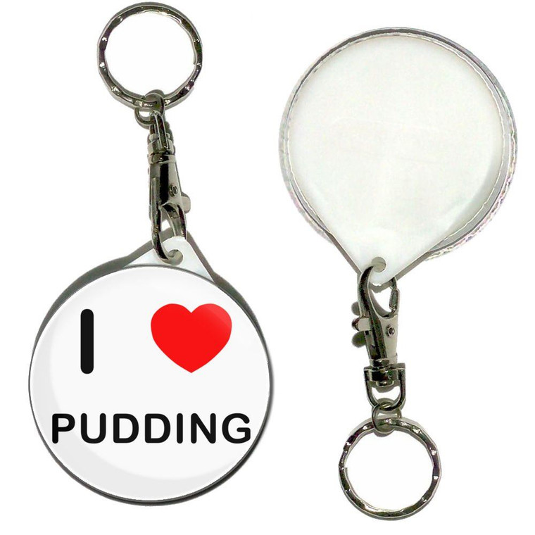 I Love Pudding - 55mm Button Badge Key Ring