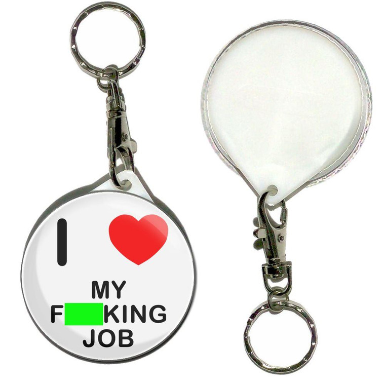 I Love My Fucking Job - 55mm Button Badge Key Ring I Love My Fucking Job - 55mm Button Badge Key Ring