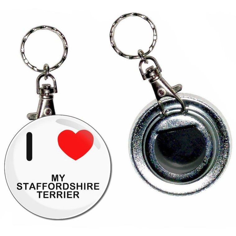 I Love My Staffordshire Terrier - 55mm Button Badge Bottle Opener