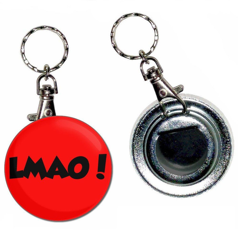 LMAO! Laugh My Ass Off! - 55mm Button Badge Bottle Opener