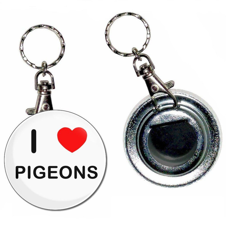 I Love Pigeons - 55mm Button Badge Bottle Opener