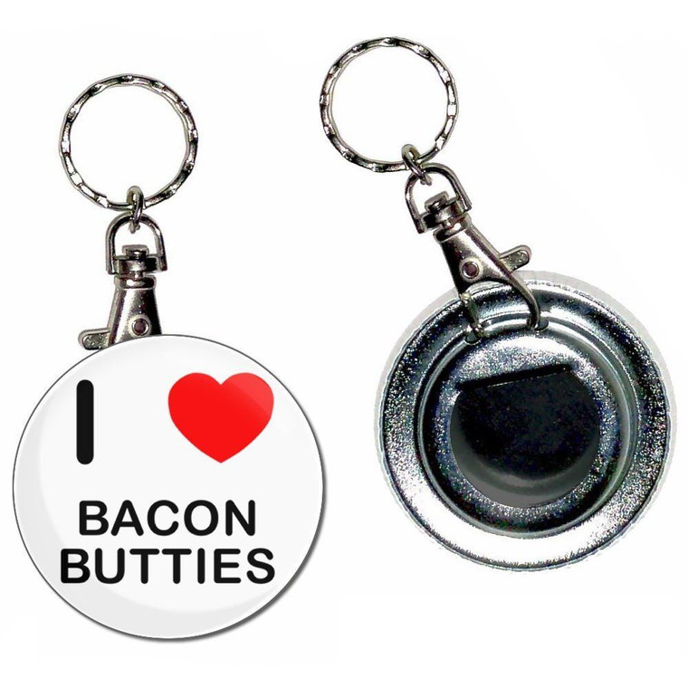 I Love Bacon Butties - 55mm Button Badge Bottle Opener
