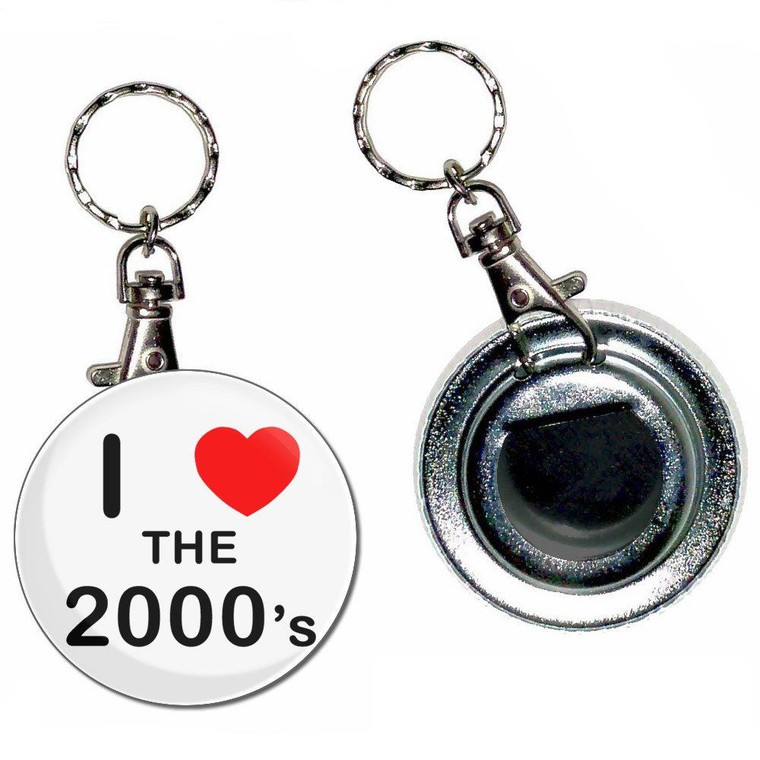 I Love The 2000's - 55mm Button Badge Bottle Opener