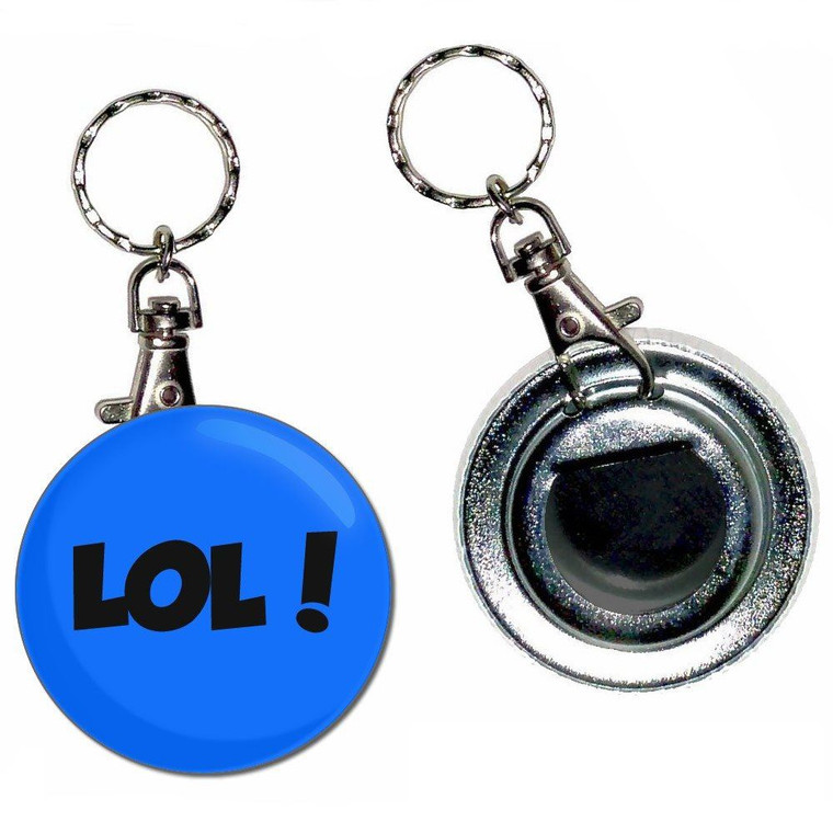 LOL! Laugh Out Loud! - 55mm Button Badge Bottle Opener