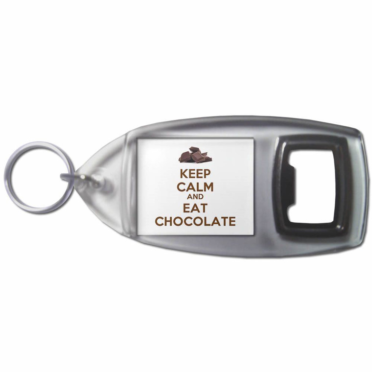 Keep Calm and Eat Chocolate - Plastic Key Ring Bottle Opener