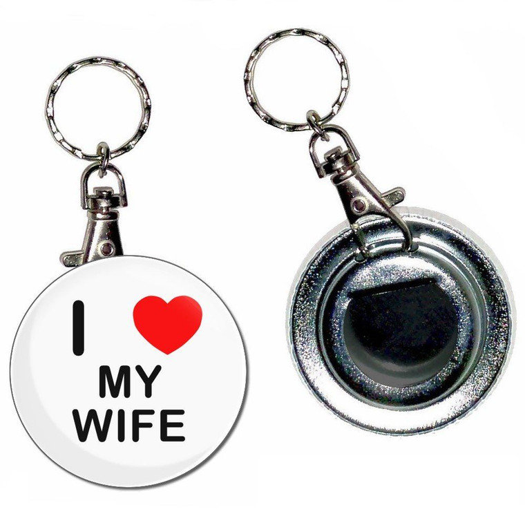 I Love My Wife - 55mm Button Badge Bottle Opener