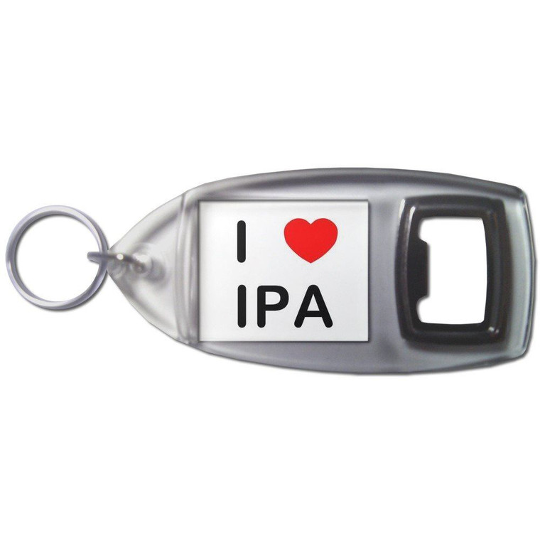 I love IPA - Plastic Key Ring Bottle Opener