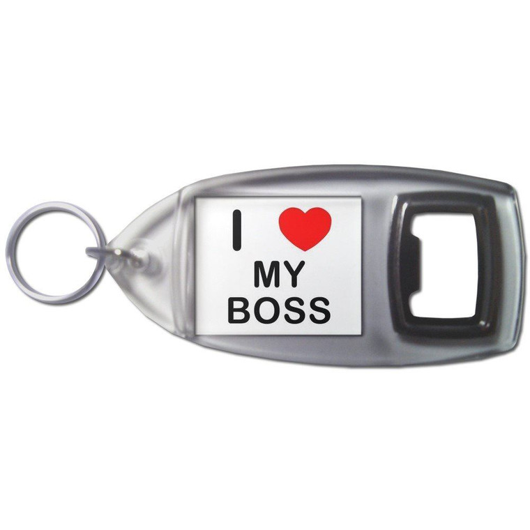 I love My Boss - Plastic Key Ring Bottle Opener