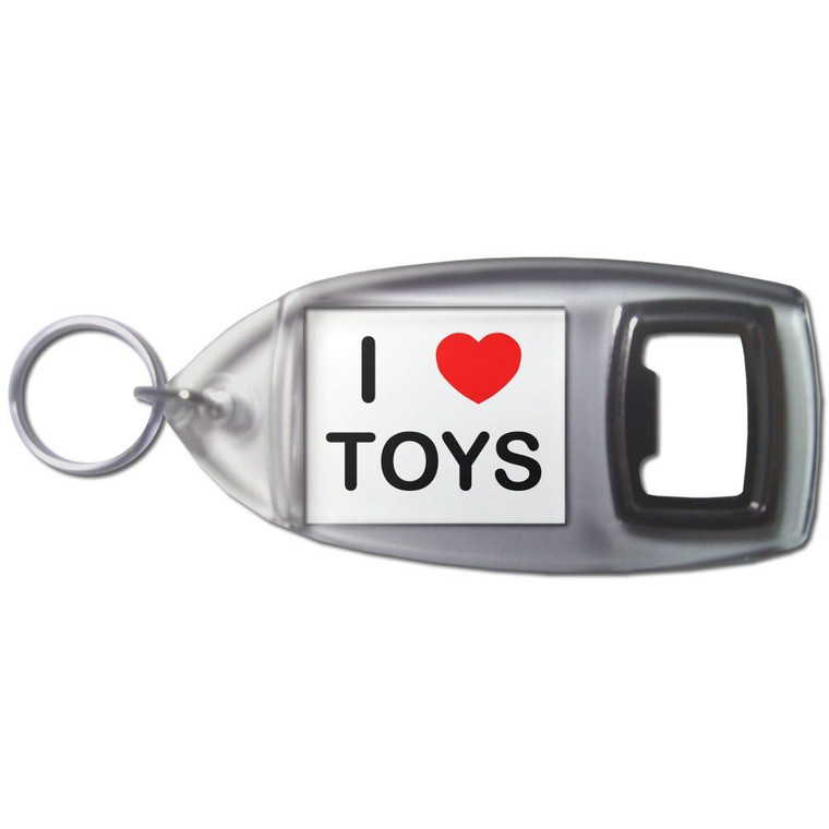 I Love Toys - Plastic Key Ring Bottle Opener