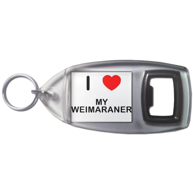 I Love My Weimaraner - Plastic Key Ring Bottle Opener