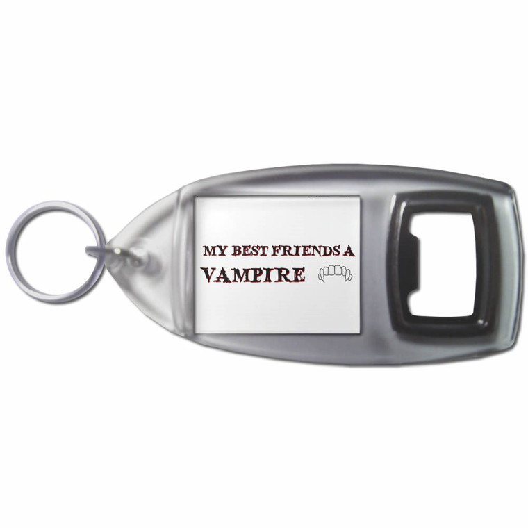My Best Friend is a Vampire - Plastic Key Ring Bottle Opener