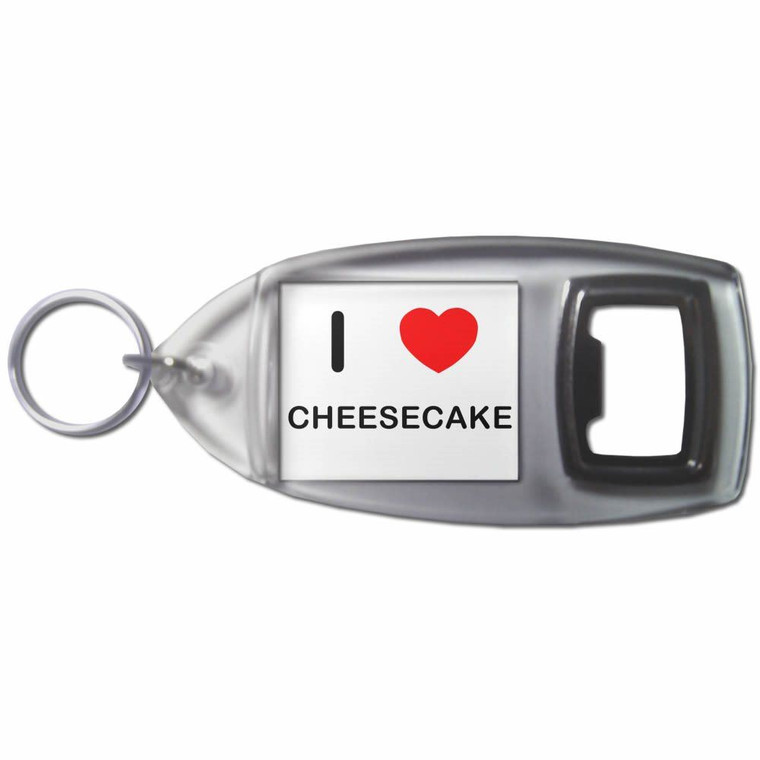 I Love Cheese Cake - Plastic Key Ring Bottle Opener