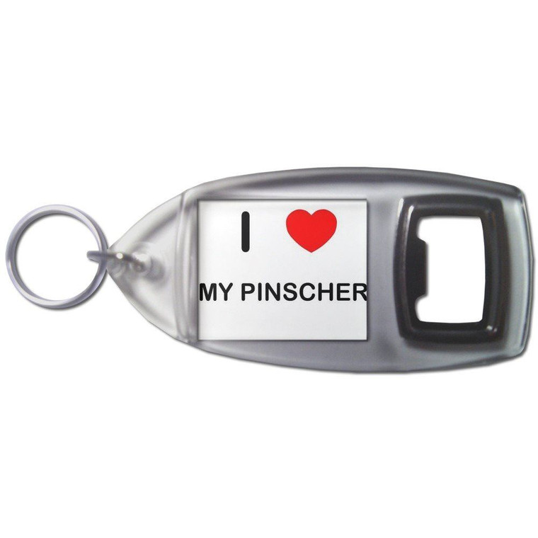 I Love My Pinscher - Plastic Key Ring Bottle Opener