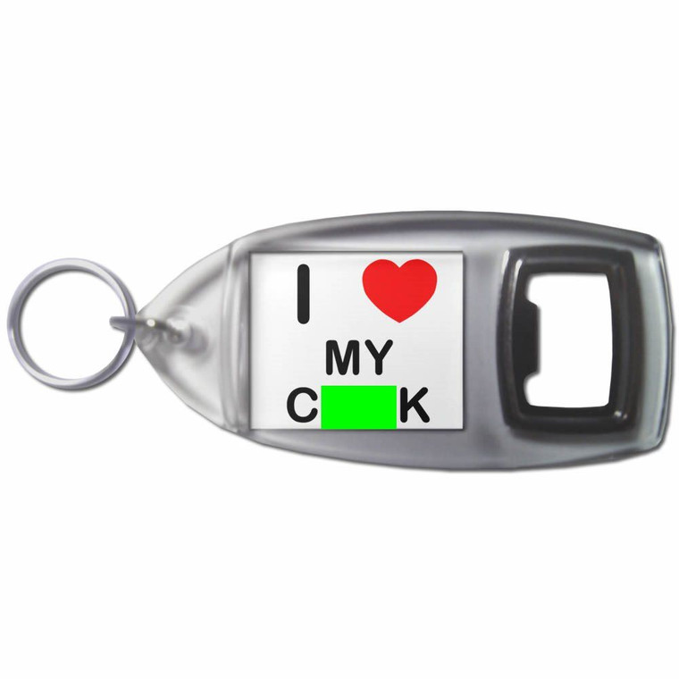 I Love My Cock - Plastic Key Ring Bottle Opener
